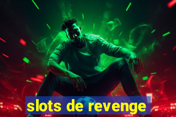 slots de revenge